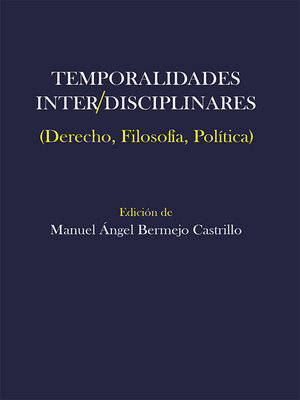 cover image of Temporalidades inter/disciplinares. Derecho, Filosofía, Política